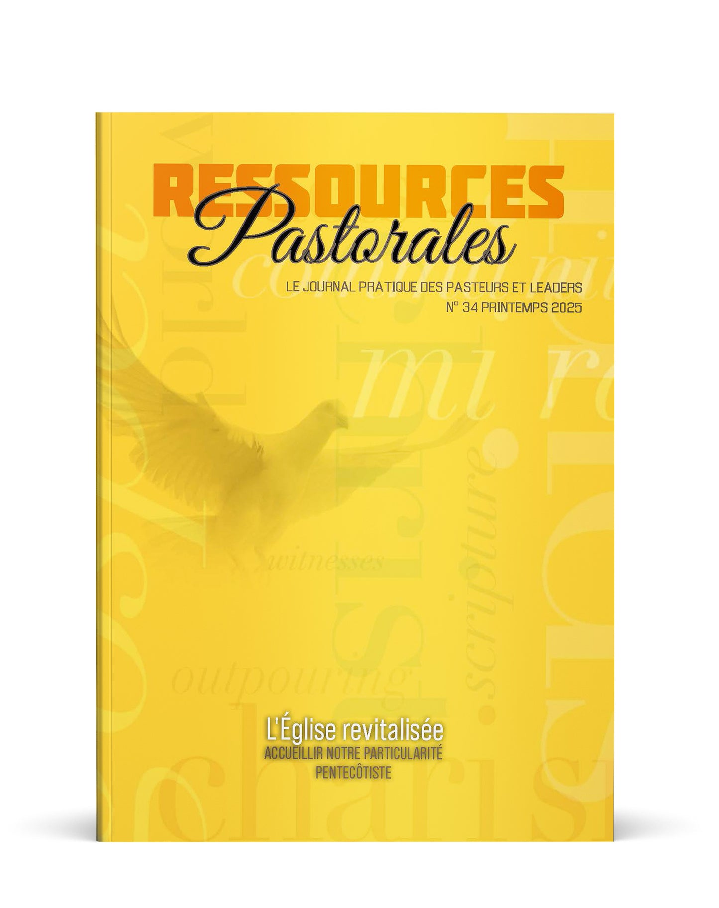 L'Eglise revitalisée: Accueillir notre particularité pentecôtiste | Ressources pastorales numéro 34