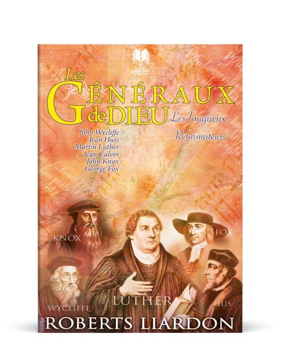 Les fougueux réformateurs | Les généraux de Dieu