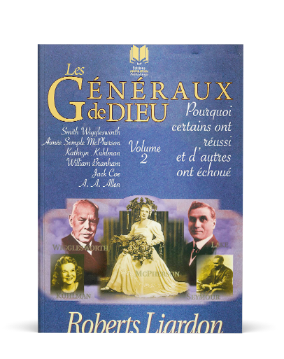Pourquoi certains ont réussi et d'autres ont échoué Volume 2 - Les généraux de Dieu Tome I