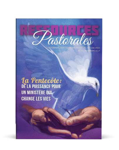 La Pentecôte: De la puissance pour un ministère qui change les vies | Ressources pastorales numéro 10
