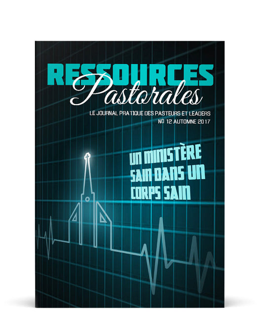 Un ministère sain dans un corps sain | Ressources pastorales numéro 12